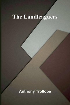 The Landleaguers - Trollope, Anthony