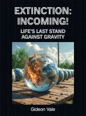 Extinction: Incoming! (eBook, ePUB)