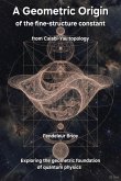 A Geometric Origin of the Fine-Structure Constant from Calabi-Yau Topology (The Living Symphony, #4) (eBook, ePUB)