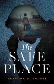 The Safe Place (eBook, ePUB) The Safe Place (eBook, ePUB)