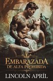 EMBARAZADA DE ALFA PROHIBIDA (spanish SERIE DE LA TRILOGÍA ALFA PROHIBIDA, #5) (eBook, ePUB)