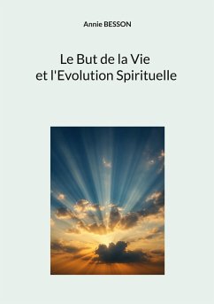 Le but de la vie et l'évolution spirituelle (eBook, ePUB)