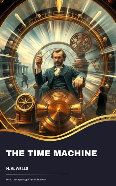 The Time Machine (eBook, ePUB) The Time Machine (eBook, ePUB)