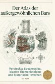 Der Atlas der außergewöhnlichen Bars