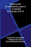 Historia Del Levantamiento, Guerra Y Revolución De España (4 De 5)