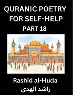 Cover Quran-Inspired Poetry for Personal Empowerment (Part 18) - The Sacred Journey to Self-Realization, Poetic Insights from the Quran for Enlightening the Spirit, Guiding Souls Along Life's Path with Spiritual Enrichment and Wisdom, Discovering Inner Tranquil