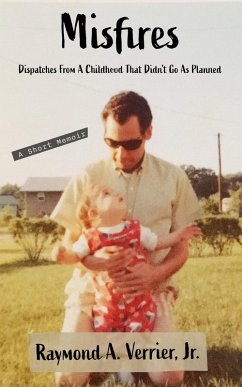 Cover Misfires: Dispatches From A Childhood That Didn't Go As Planned - A Short Memoir (eBook, ePUB)