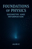 Foundations of Physics: Geometry and Information (eBook, ePUB)