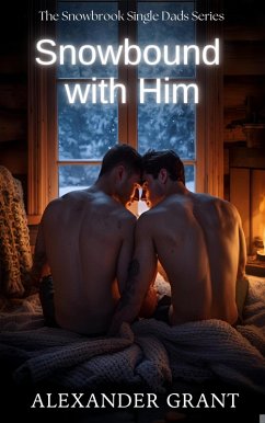 Snowbound With Him (eBook, ePUB) - Grant, Alexander Snowbound With Him (eBook, ePUB) - Grant, Alexander