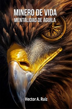 Minero de Vida (eBook, ePUB) - Ruiz, Hector