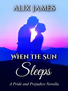 When the Sun Sleeps (Elizabeth Bennet: Sweet Dreams, #1) (eBook, ePUB) - James, Alix