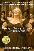 Curvy, Curvy,Curvy , Dr. Belle. MD (A Call to Spoiled Doves, #1) (eBook, ePUB)