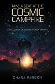Take a Seat at the Cosmic Campfire (eBook, ePUB) Take a Seat at the Cosmic Campfire (eBook, ePUB)