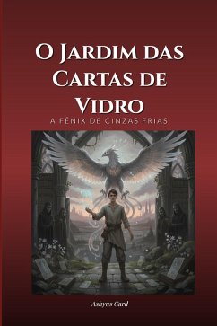 O Jardim das Cartas de Vidro (eBook, ePUB) - Card, Ashyus