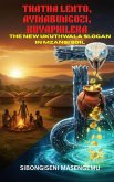 Thatha Lento Ayinabungozi Kuyaphileka: The New Ukuthwala Slogan In Mzansi Soil (eBook, ePUB)