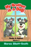 My Brother is a Dog! (Life with Smike and Colonel, #2) (eBook, ePUB)