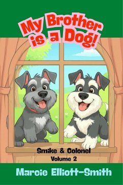 Cover My Brother is a Dog! (Life with Smike and Colonel, #2) (eBook, ePUB)