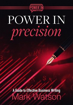 Cover Power in Precision: A Guide to Effective Business Writing (eBook, ePUB)