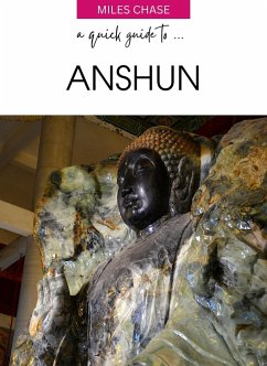 A Quick Guide To ... Anshun (eBook, ePUB) - Chase, Miles A Quick Guide To ... Anshun (eBook, ePUB) - Chase, Miles