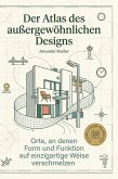 Der Atlas des außergewöhnlichen Designs