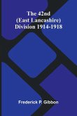 The 42Nd (East Lancashire) Division 1914-1918