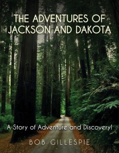 The Adventures of Jackson and Dakota - Gillespie, Bob The Adventures of Jackson and Dakota - Gillespie, Bob
