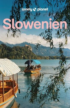 LONELY PLANET Reiseführer Slowenien LONELY PLANET Reiseführer Slowenien