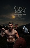 Gilded Moon (A Golden Viking Novel, #1) (eBook, ePUB) Gilded Moon (A Golden Viking Novel, #1) (eBook, ePUB)