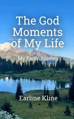Cover The God Moments of My Life: My Faith Journey (eBook, ePUB)