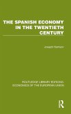 The Spanish Economy in the 20th Century The Spanish Economy in the 20th Century