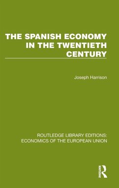 The Spanish Economy in the 20th Century - Harrison, Joseph The Spanish Economy in the 20th Century - Harrison, Joseph