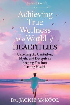 Cover Achieving True Wellness in a World of Health Lies