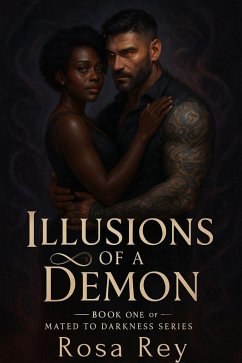 Illusions of a Demon (Mated to Darkness, #1) (eBook, ePUB) - Rey, Rosa
