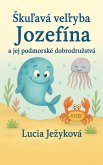 skulavá velryba Jozefína a jej podmorské dobrodruzstvá (eBook, ePUB)