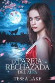 La pareja rechazada del Alfa (Manada De La Cresta De La Sombra, #1) (eBook, ePUB)