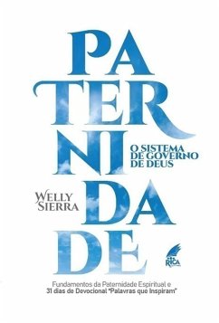 Paternidade: O Sistema de Governo de Deus (eBook, ePUB) - Sierra, Welly