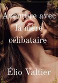 aventure avec la mère célibataire (eBook, ePUB)