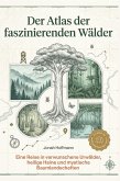 Der Atlas der faszinierenden Wälder