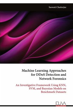 Machine Learning Approaches for DDoS Detection and Network Forensics - Chatterjee, Saswati