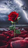 Petals Through The Storm (eBook, ePUB)