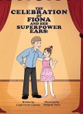 The Celebration of Fiona and Her Superpower Ears