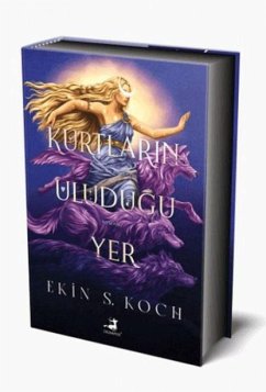 Kurtlarin Uludugu Yer Ciltli - Özel Baski - S. Koch, Ekin Kurtlarin Uludugu Yer Ciltli - Özel Baski - S. Koch, Ekin
