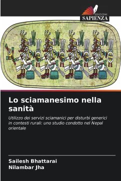 Lo sciamanesimo nella sanità - Bhattarai, Sailesh;Jha, Nilambar