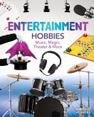 Entertainment Hobbies: Music, Magic, Theater & More