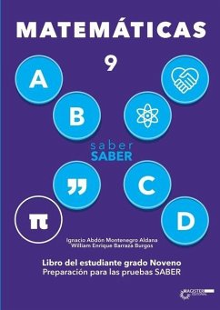 Saber saber Matemática 9. - Montenegro Aldana, Ignacio Abdón; Barraza Burgos, William Enrique Saber saber Matemática 9. - Montenegro Aldana, Ignacio Abdón; Barraza Burgos, William Enrique