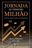 Jornada ao Primeiro Milhão (eBook, ePUB) Jornada ao Primeiro Milhão (eBook, ePUB)