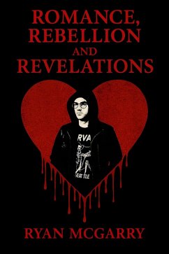 Romance, Rebellion and Revelations (eBook, ePUB) - McGarry, Ryan Romance, Rebellion and Revelations (eBook, ePUB) - McGarry, Ryan