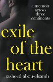 Exile of the Heart: A Memoir Across Three Continents (eBook, ePUB)