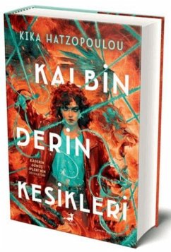 Kalbin Derin Kesikleri Ciltli - Hatzopoulou, Kika Kalbin Derin Kesikleri Ciltli - Hatzopoulou, Kika