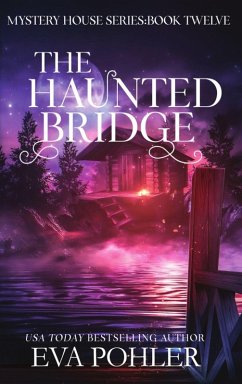 The Haunted Bridge - Pohler, Eva The Haunted Bridge - Pohler, Eva